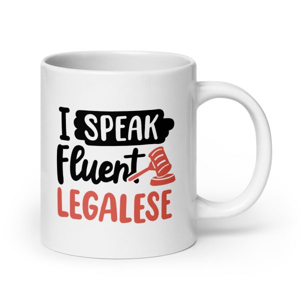 I speak fluent legalese Funny Coffee Mug / Cup - Image 7