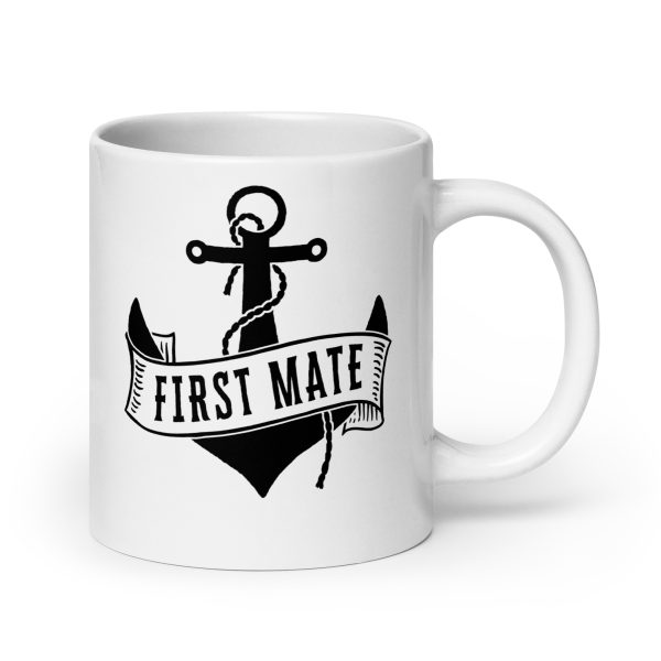 First Mate Funny Coffee Mug / Cup - Image 7