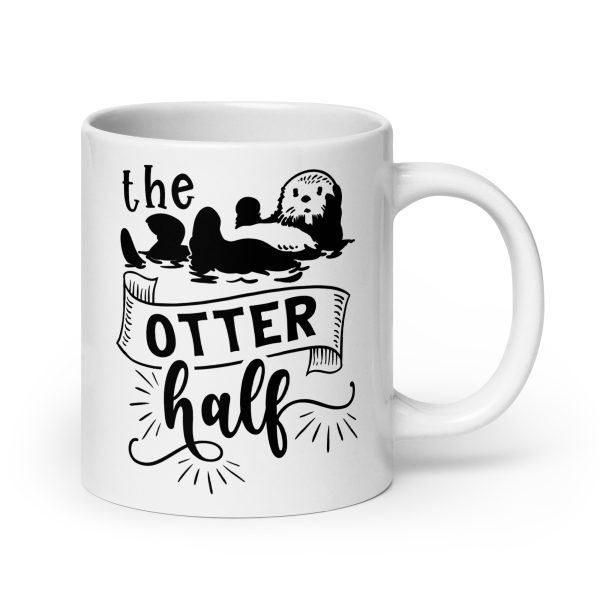 The otter half Funny Coffee Mug / Cup - Image 7