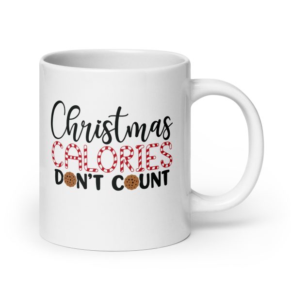 Christmas calories don't count Funny Coffee Mug / Cup - Image 7