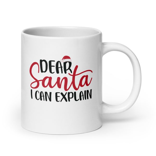 Dear Santa I can explain Funny Coffee Mug / Cup - Image 7