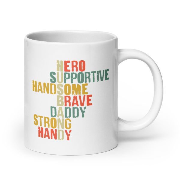 Hero Supportive Handsome Brave Daddy Strong Handy Husband Funny Coffee Mug / Cup - Image 7