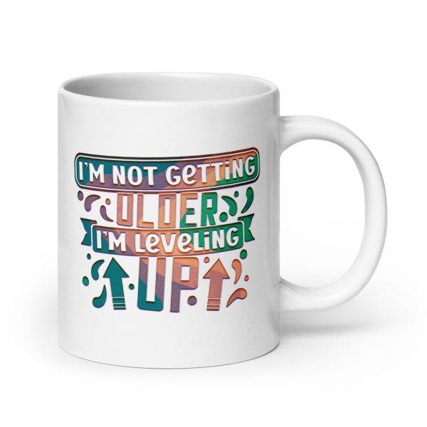 I'm not getting older I'm leveling up Funny Coffee Mug / Cup - Image 7