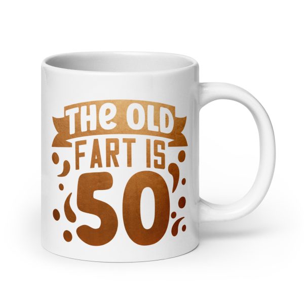 The old fart is 50 Funny Coffee Mug / Cup - Image 7