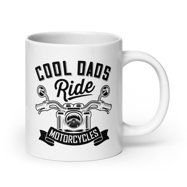 Cool dads ride motorcycles Funny Coffee Mug / Cup - Image 7