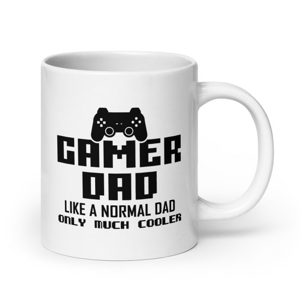 Gamer dad like a normal dad only much cooler Funny Coffee Mug / Cup - Image 7