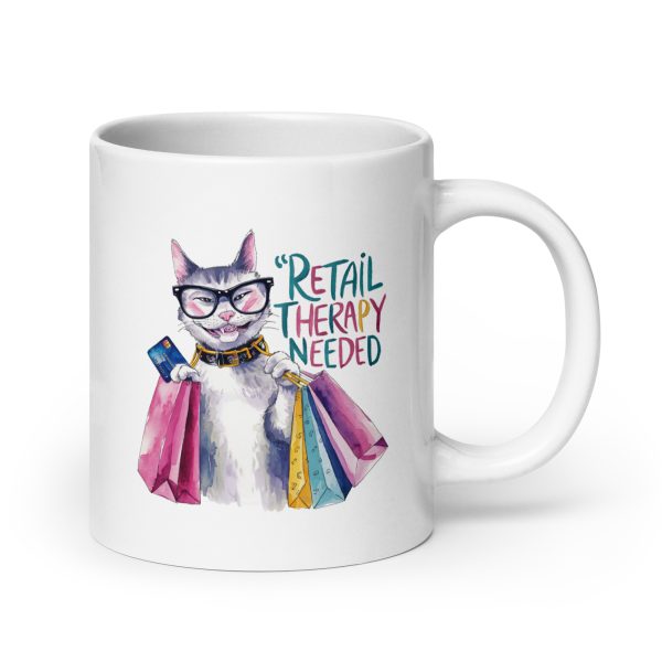 Retail therapy needed cat coffee mug / cup - Image 7