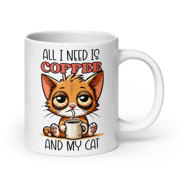 All I need is coffee and my cat funny cat coffee mug / cup - Image 7