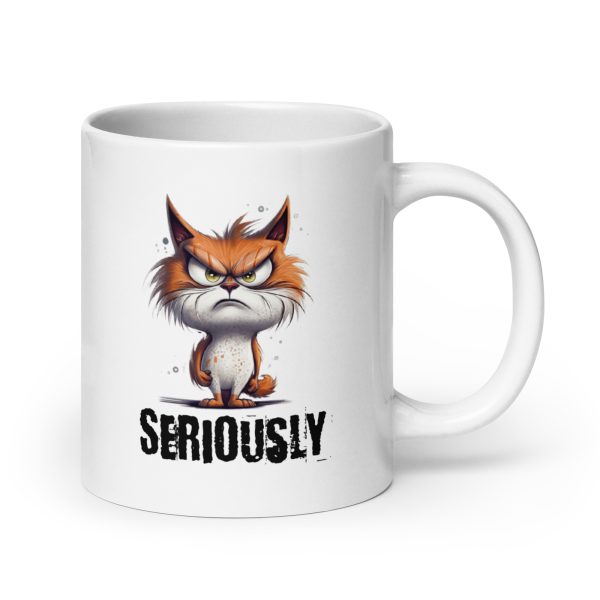 Seriously funny cat coffee mug / cup - Image 7