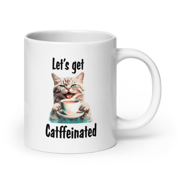 Let's get catffeinated funny cat coffee mug / cup - Image 7