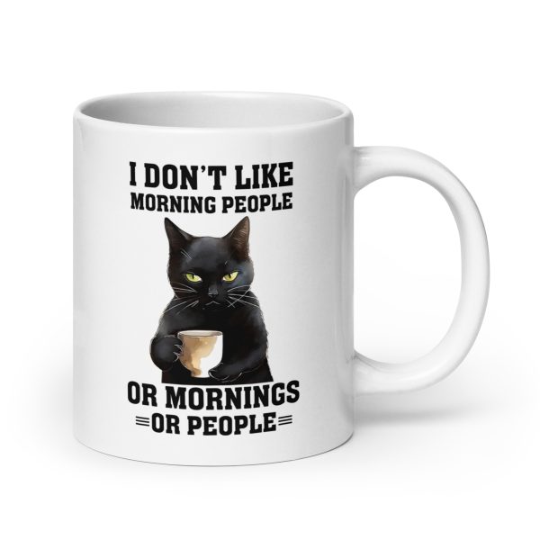 I don't like morning people or mornings or people funny cat coffee mug / cup - Image 7