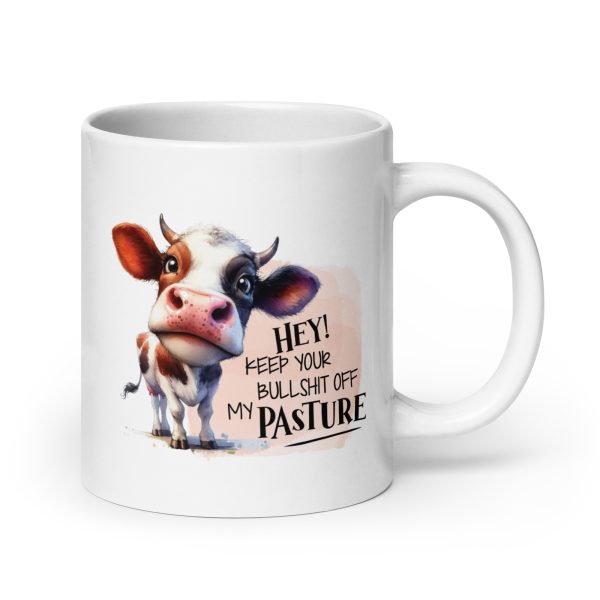 Hey keep your bullshit off my pasture funny cow coffee mug / cup - Image 7