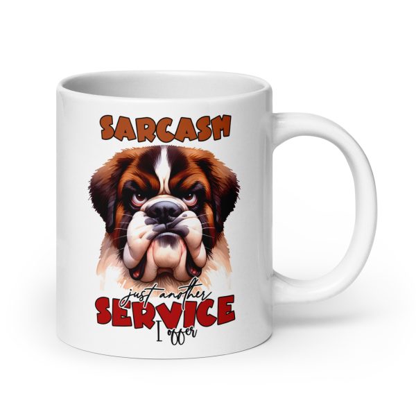 Sarcasm just another service I offer funny dog coffee mug / cup - Image 7