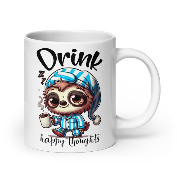 Drink happy thoughts funny sloth coffee mug / cup - Image 7