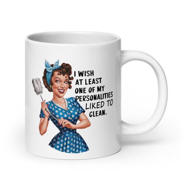 I wish at least one of my personalities liked to clean funny coffee mug / cup - Image 7