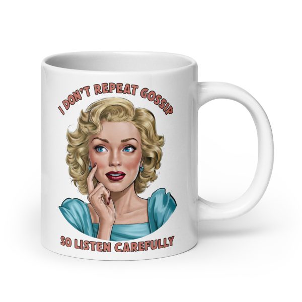 I don't repeat gossip so listen carefully funny coffee mug / cup - Image 7