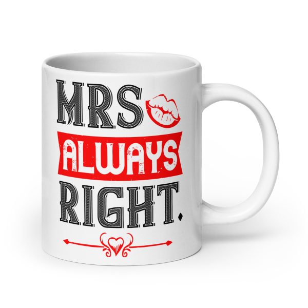 Mrs always right funny coffee mug / cup - Image 7