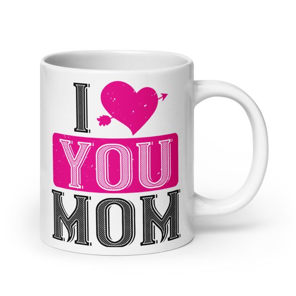 I heart you mom funny coffee mug / cup - Image 7