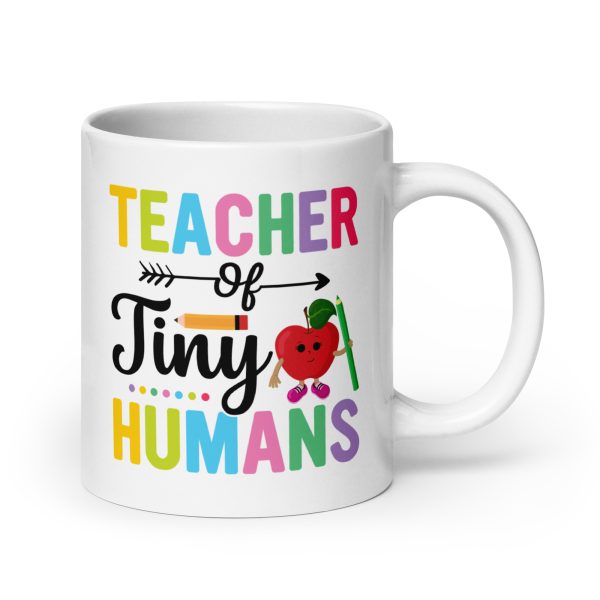 Teacher of tiny humans funny coffee mug / cup - Image 7