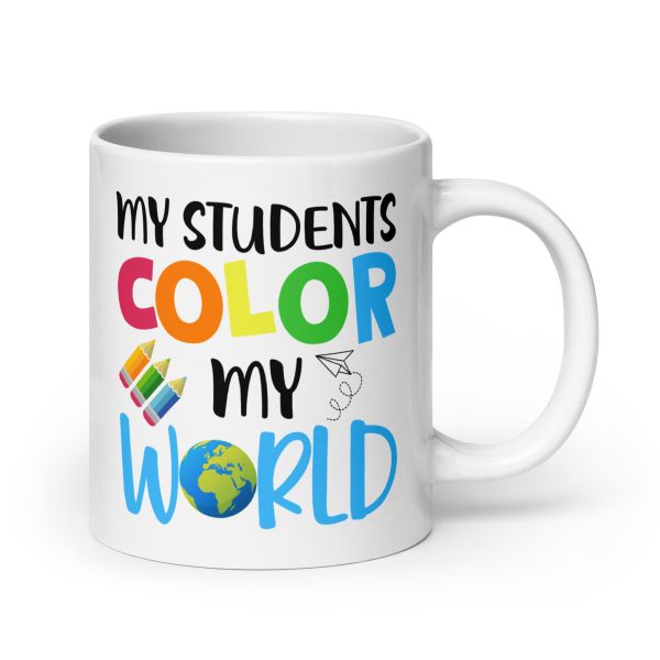 My students color my world funny coffee mug / cup - Image 7