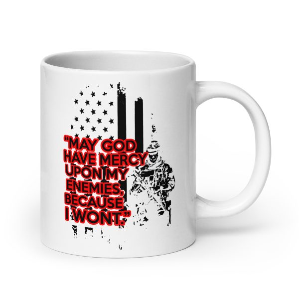 May god have mercy upon my enemies because I wont funny coffee mug / cup - Image 7