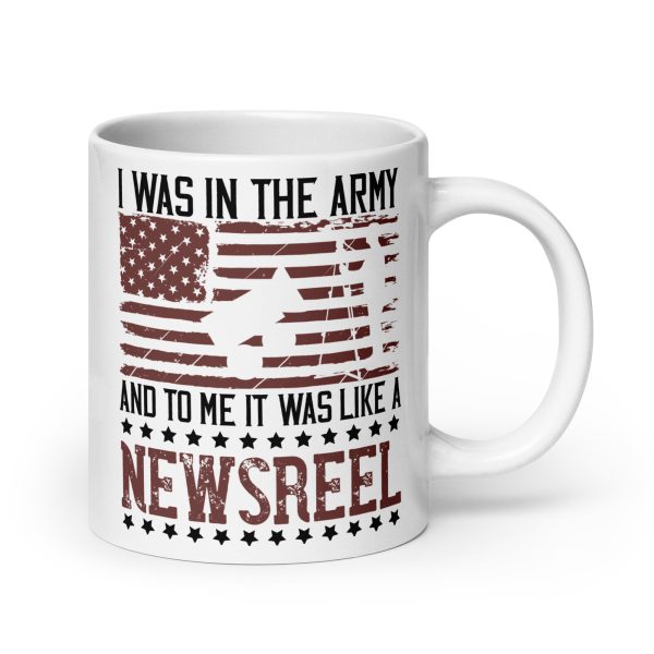 I was in the army and to me it was like a newsreel funny coffee mug / cup - Image 7