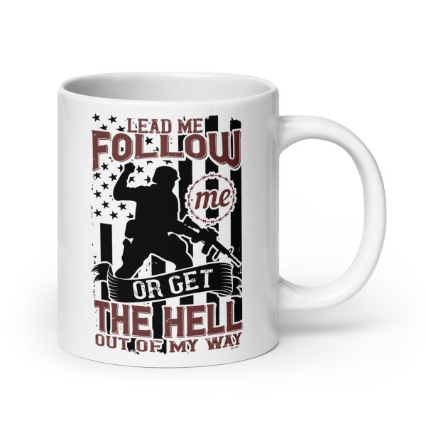 Lead me follow me or get the hell out of my way funny coffee mug / cup - Image 7