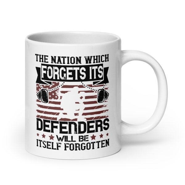 The nation which forgets its defenders will be itself forgotten funny coffee mug / cup - Image 7