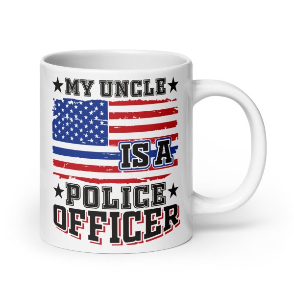 My uncle is a police officer funny coffee mug / cup - Image 7