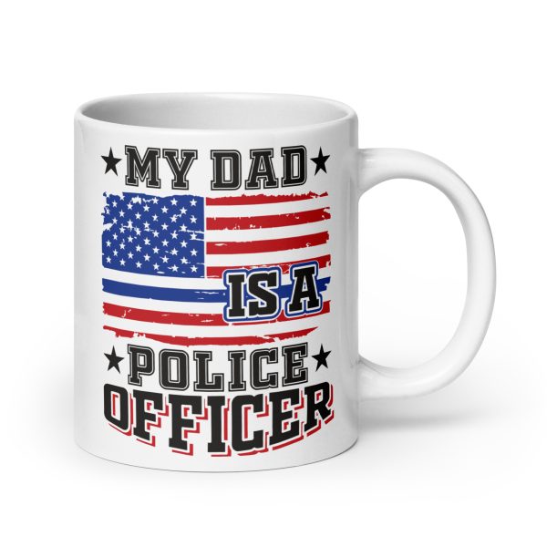 My dad is a police officer funny coffee mug / cup - Image 7