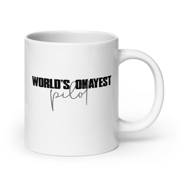 World's okayest pilot funny coffee mug / cup - Image 7