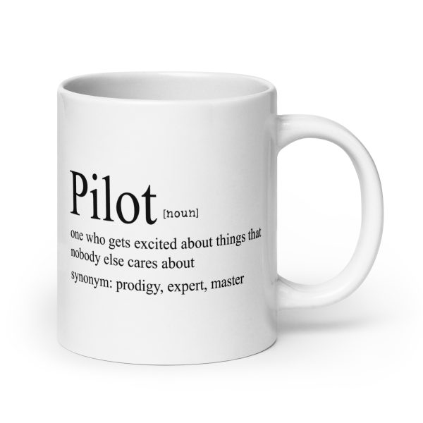 Pilot one who gets excited about things that nobody else cares about funny coffee mug / cup - Image 7