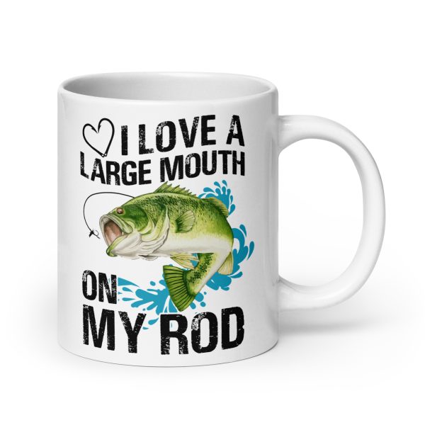 I love a large mouth on my rod funny coffee mug / cup - Image 7