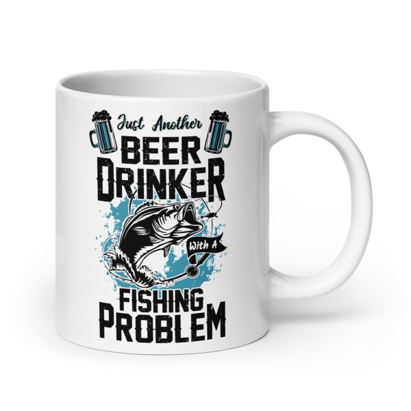 Just another beer drinker with a fishing problem funny coffee mug / cup - Image 7