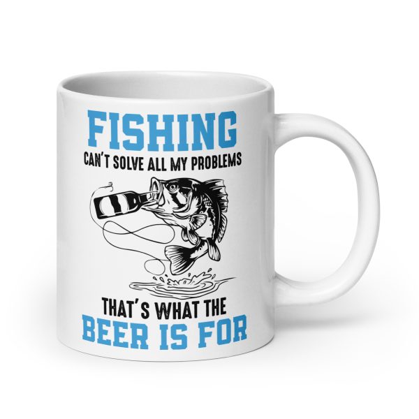 Fishing can't solve all my problems that's what the beer is for funny coffee mug / cup - Image 7